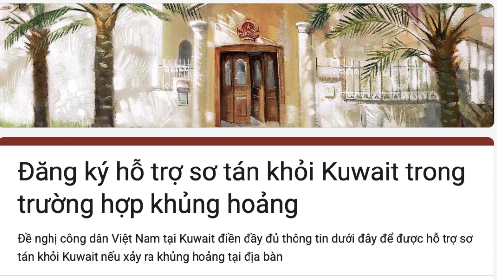 ស្ថានទូតវៀតណាមប្រចាំនៅគុយវ៉ែតកំពុងបើកការចុះឈ្មោះមុនសម្រាប់ជំនួយក្នុងការជម្លៀសពលរដ្ឋវៀតណាមជាបន្ទាន់