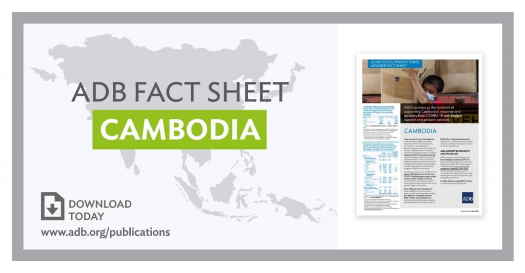 ADB កំពុងជួយគាំទ្រប្រទេសកម្ពុជា ក្នុងការដោះស្រាយបញ្ហានានាដែលមកពីការរីករាលដាលនៃជំងឺកូវីដ ១៩